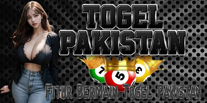 Fitur Bermain Togel Pakistan