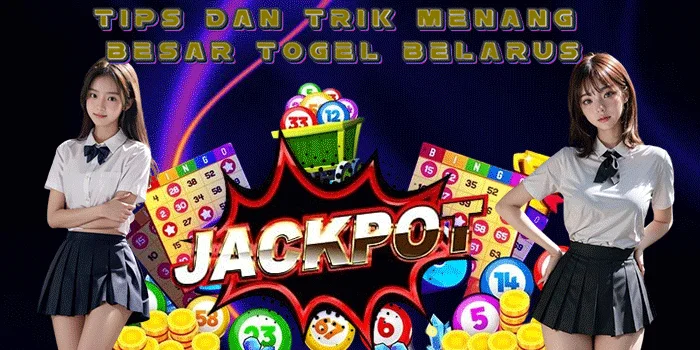 Tips-Dan-Trik-Menang-Besar-Togel-Belarus