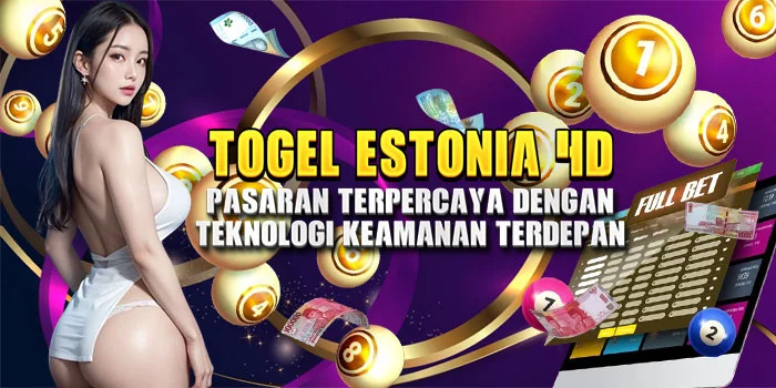 Togel Estonia 4D – Pasaran Terpercaya dengan Teknologi Keamanan Terdepan