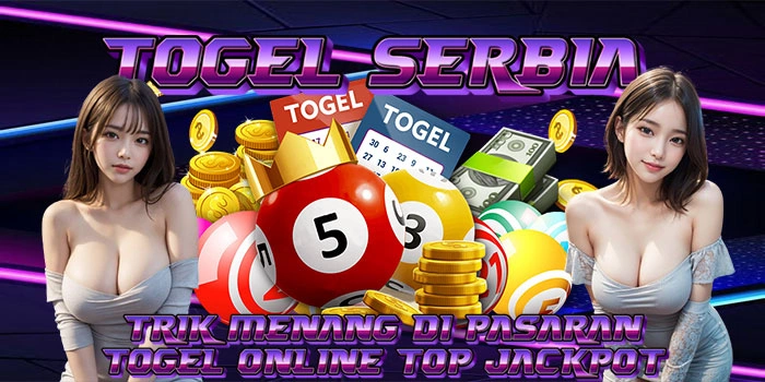 Togel-Serbia-Trik-Menang-di-Pasaran-Togel-Online-Top-Jackpot