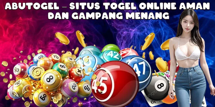 Abutogel – Situs Togel Online Aman dan Gampang Menang