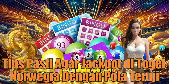 Tips Pasti Agar Jackpot di Togel Norwegia Dengan Pola Teruji