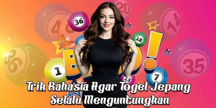 Trik Rahasia Agar Togel Jepang Selalu Menguntungkan