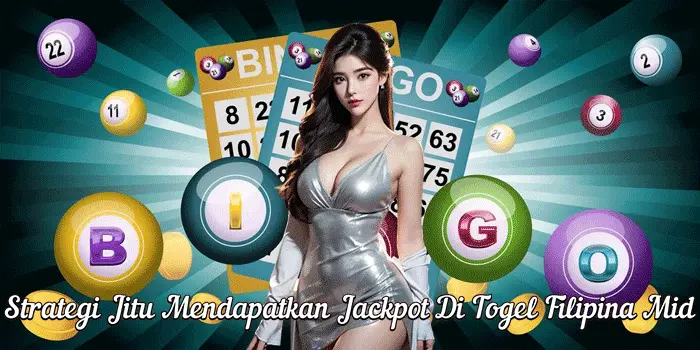 Strategi Jitu Mendapatkan Jackpot Di Togel Filipina Mid