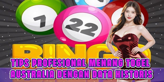 Tips Profesional Menang Togel Australia Dengan Data Historis Tips Profesional Menang Togel Australia Dengan Data Historis
